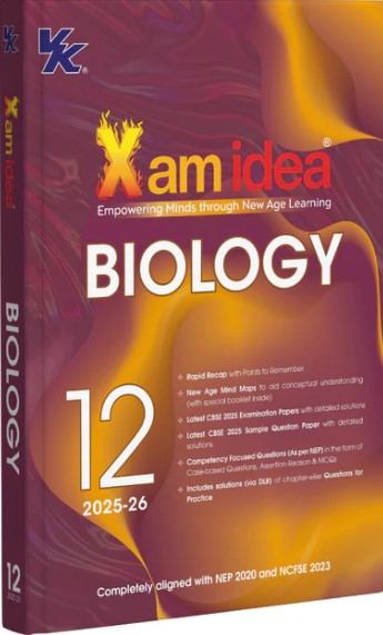 Xam idea Class 12 Biology | 2025-26 Edition | NEP & NCFSE Aligned | Mind Maps, Case-based Qs & Latest CBSE Pattern